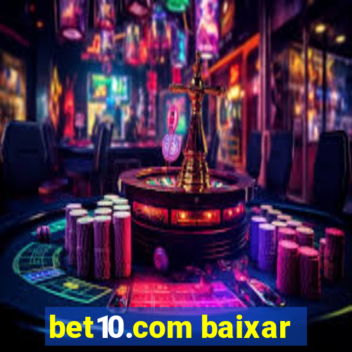 bet10.com baixar